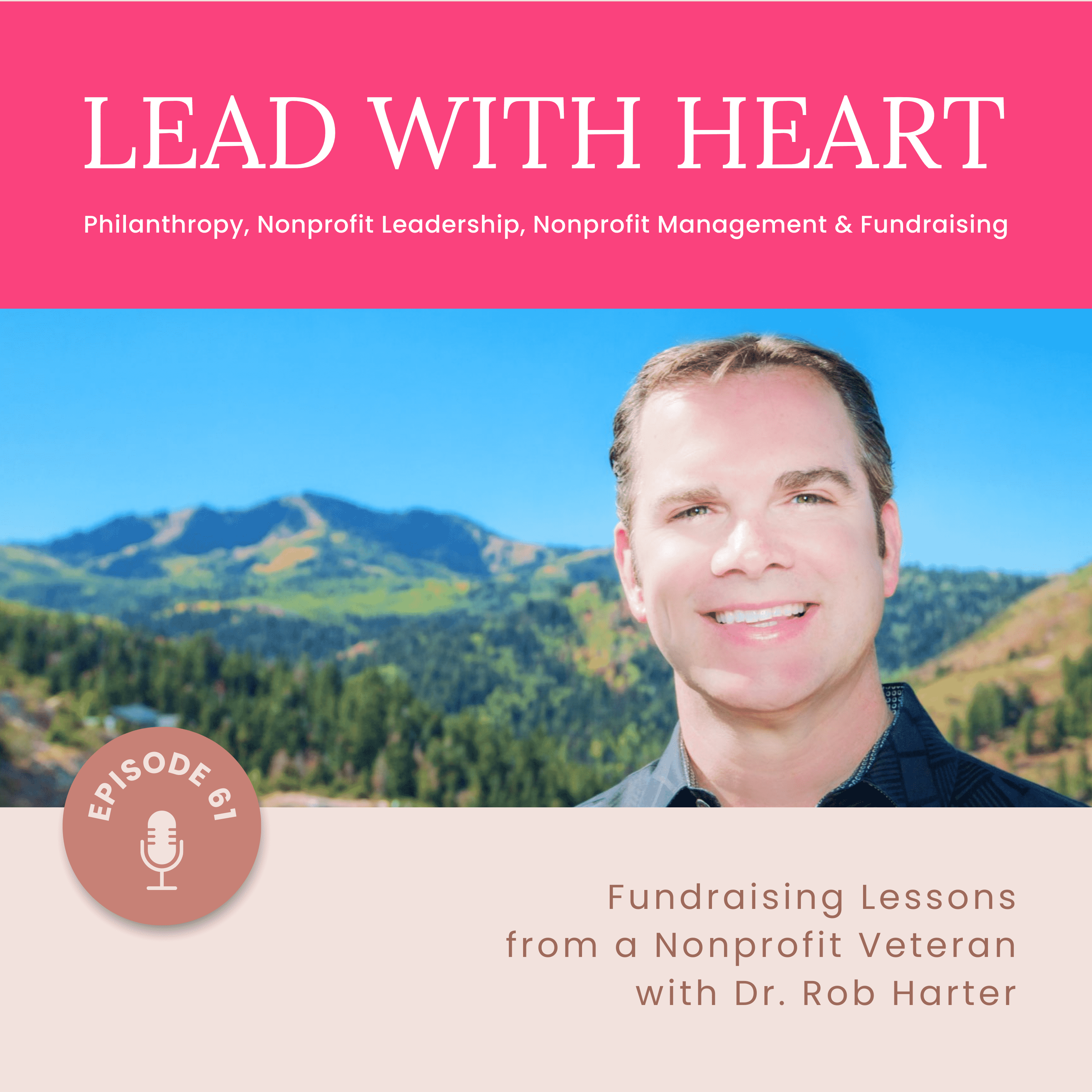 E61: Fundraising Lessons from a Nonprofit Veteran with Dr. Rob Harter featured image