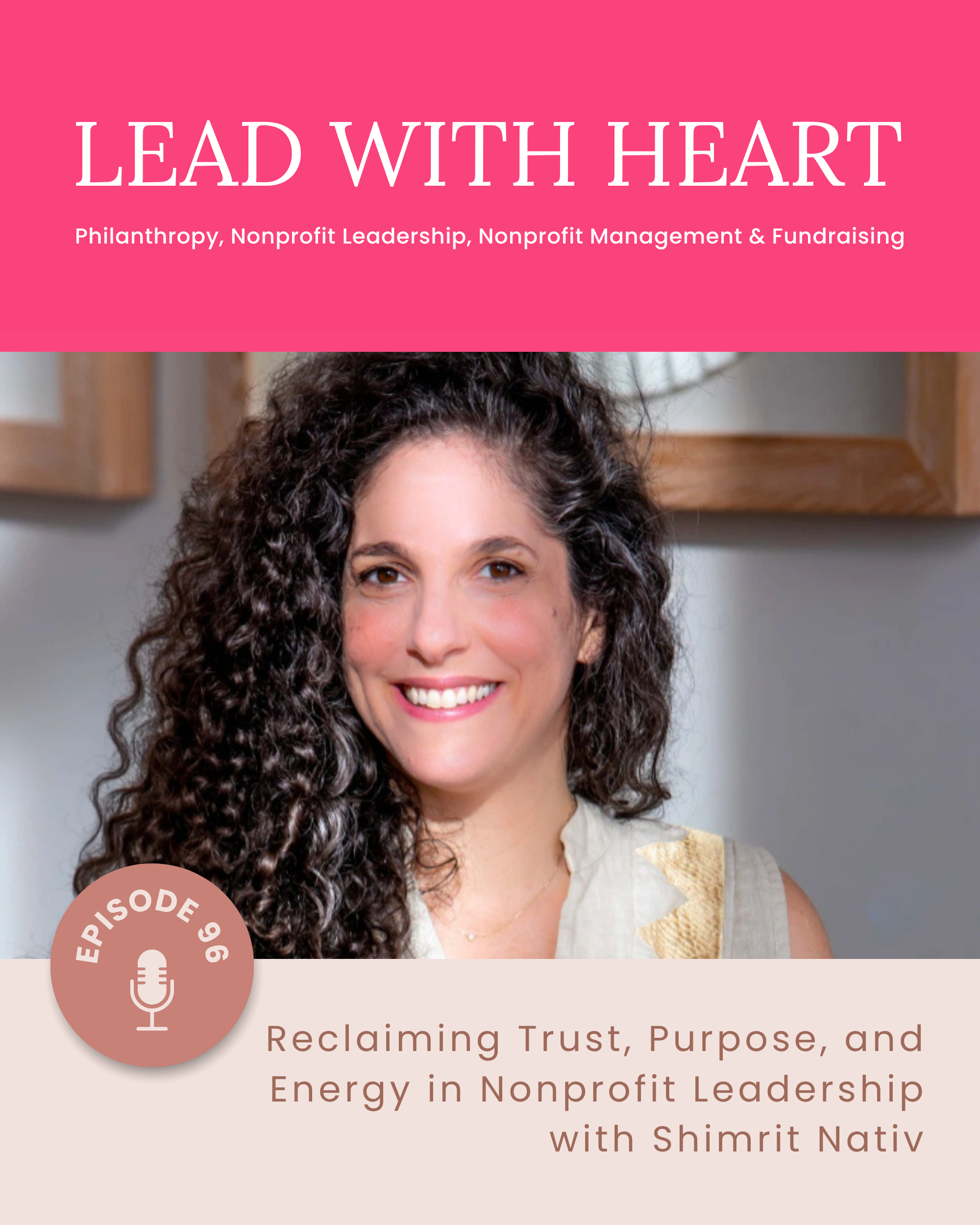 E96: Reclaiming Trust, Purpose, and Energy in Nonprofit Leadership with Shimrit Nativ featured image