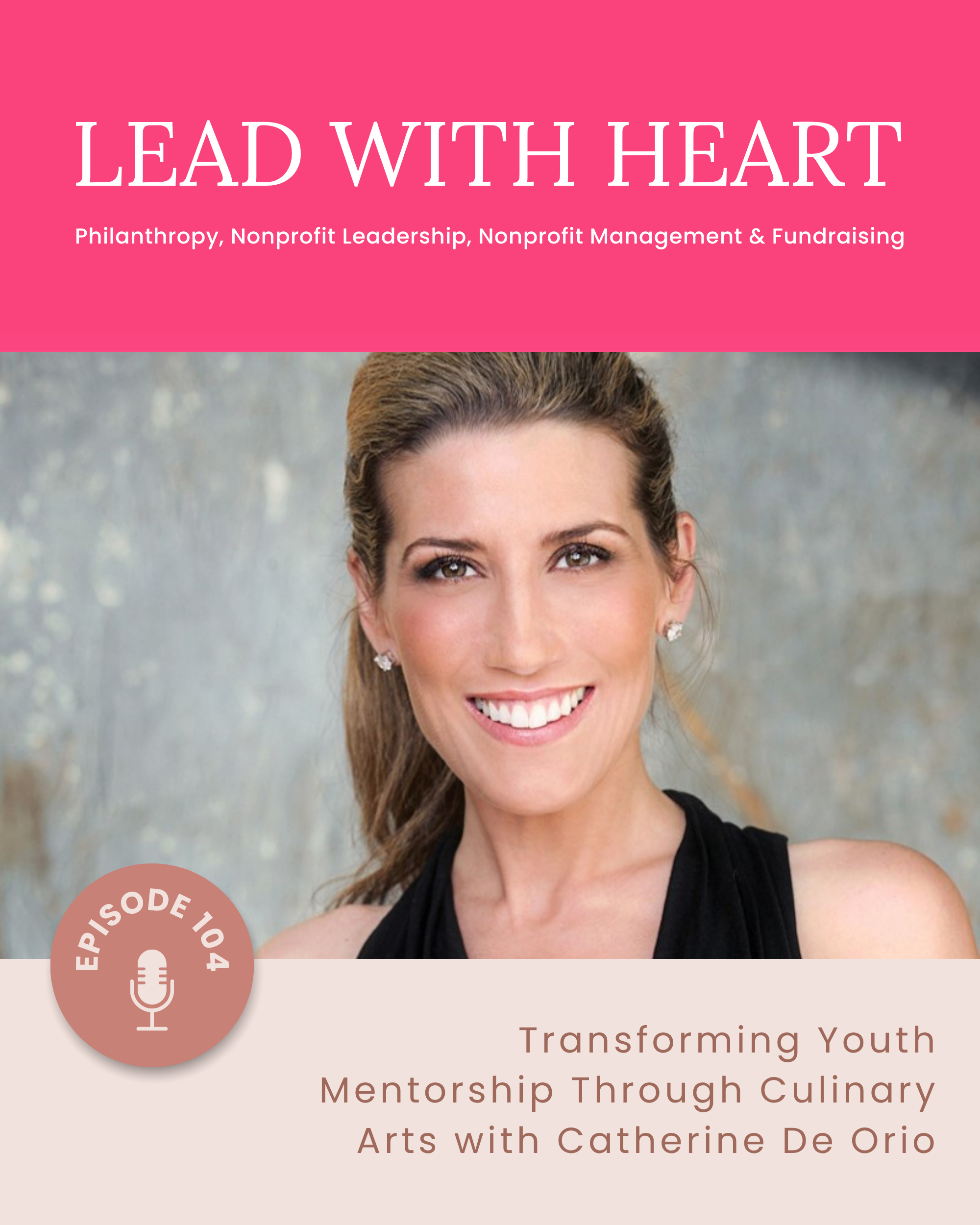E104: Transforming Youth Mentorship Through Culinary Arts with Catherine De Orio featured image