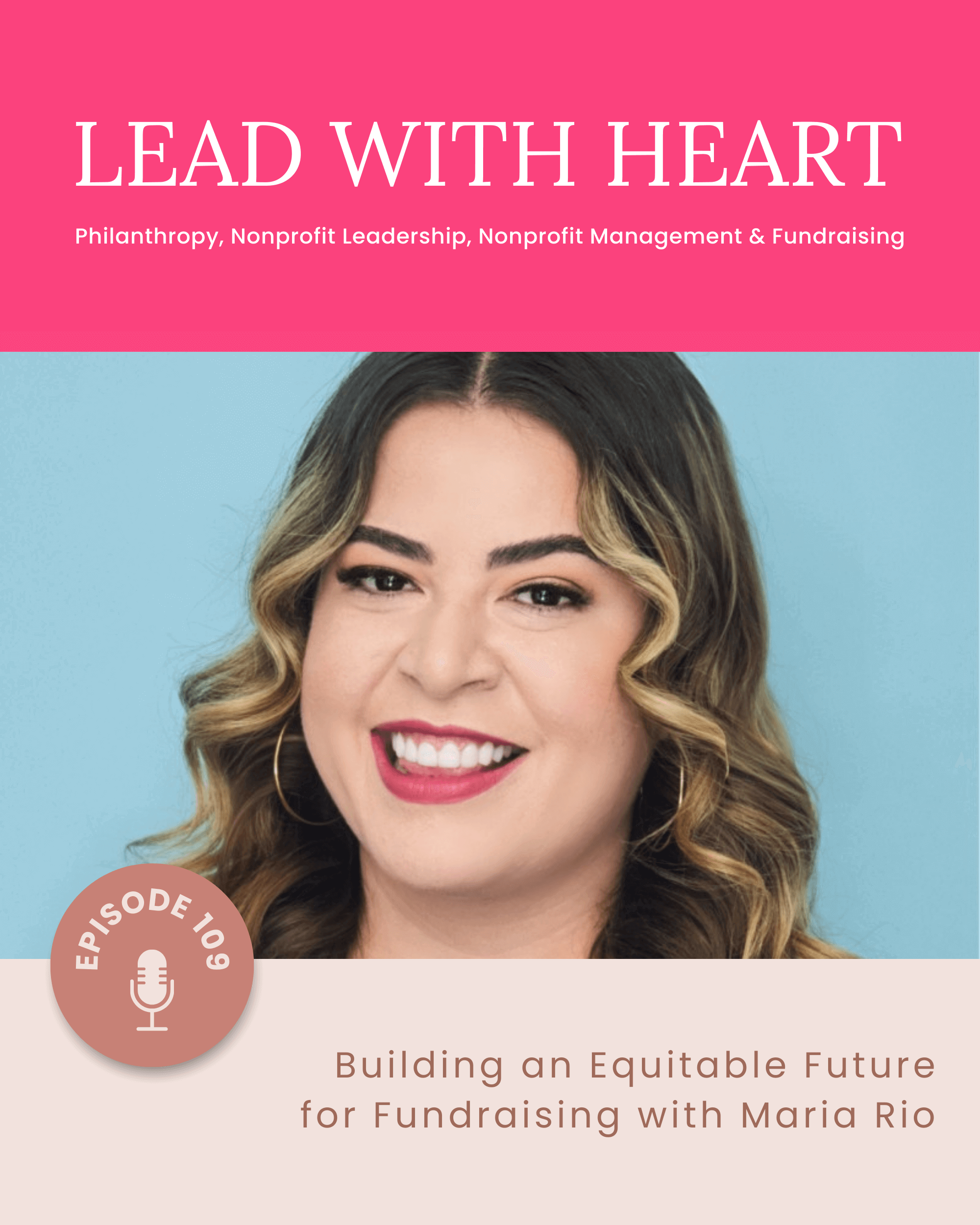 E109: Building an Equitable Future for Fundraising with Maria Rio featured image